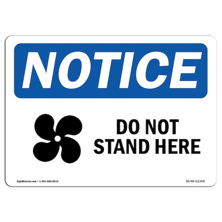 Signmission Safety Sign, OSHA Notice, 7" Height, Do Not Stand Here Sign With Symbol, Landscape, NS-D-L-11368 OS-NS-D-710-L-11368